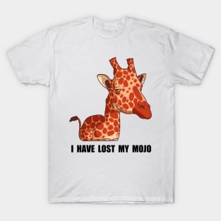 I Have Lost My Mojo T-Shirt